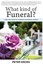 What kind of funeral?